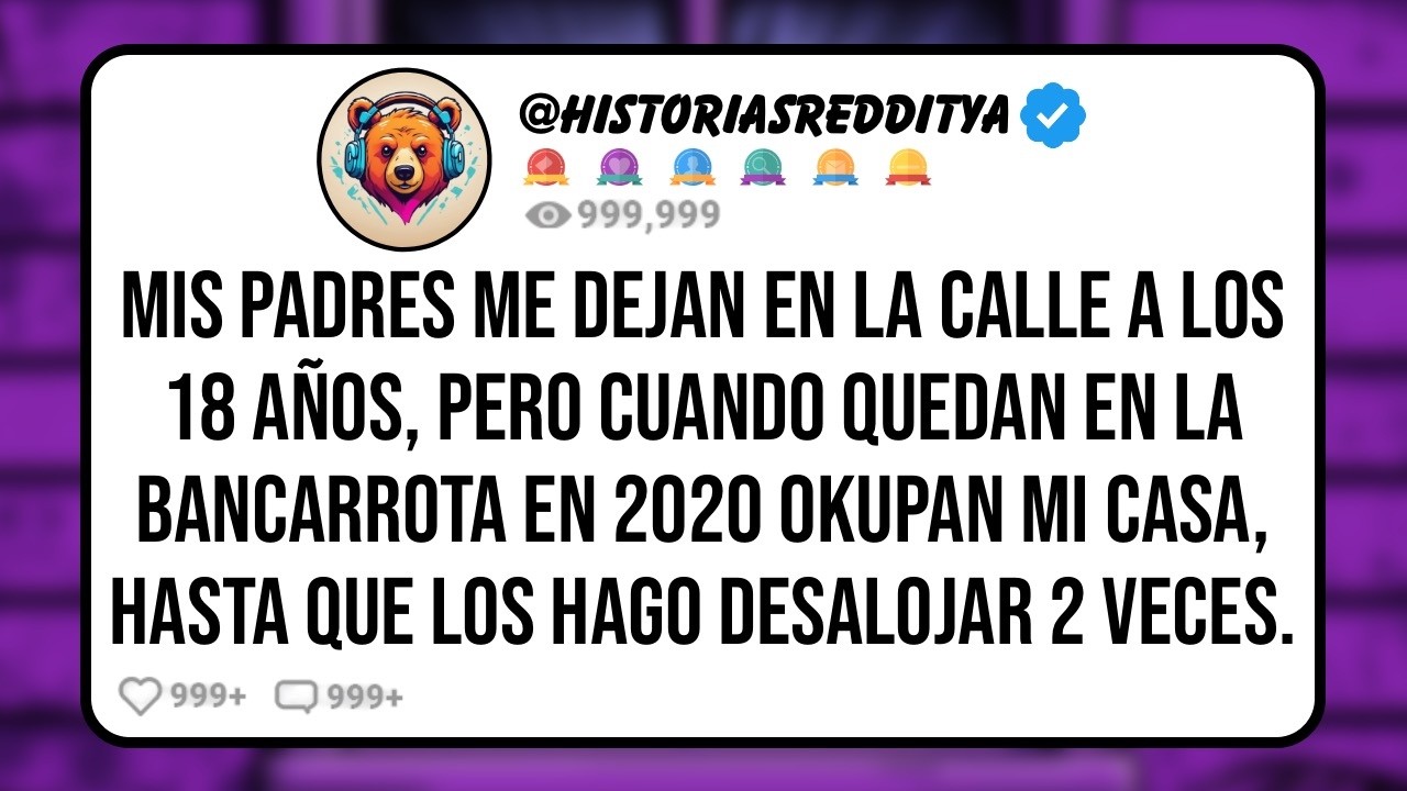 Mis PADRES Okupan mi CASA Tras Quedar en la Bancarrota Luego de que me Dejaron sin Hogar Hace 10 Añ