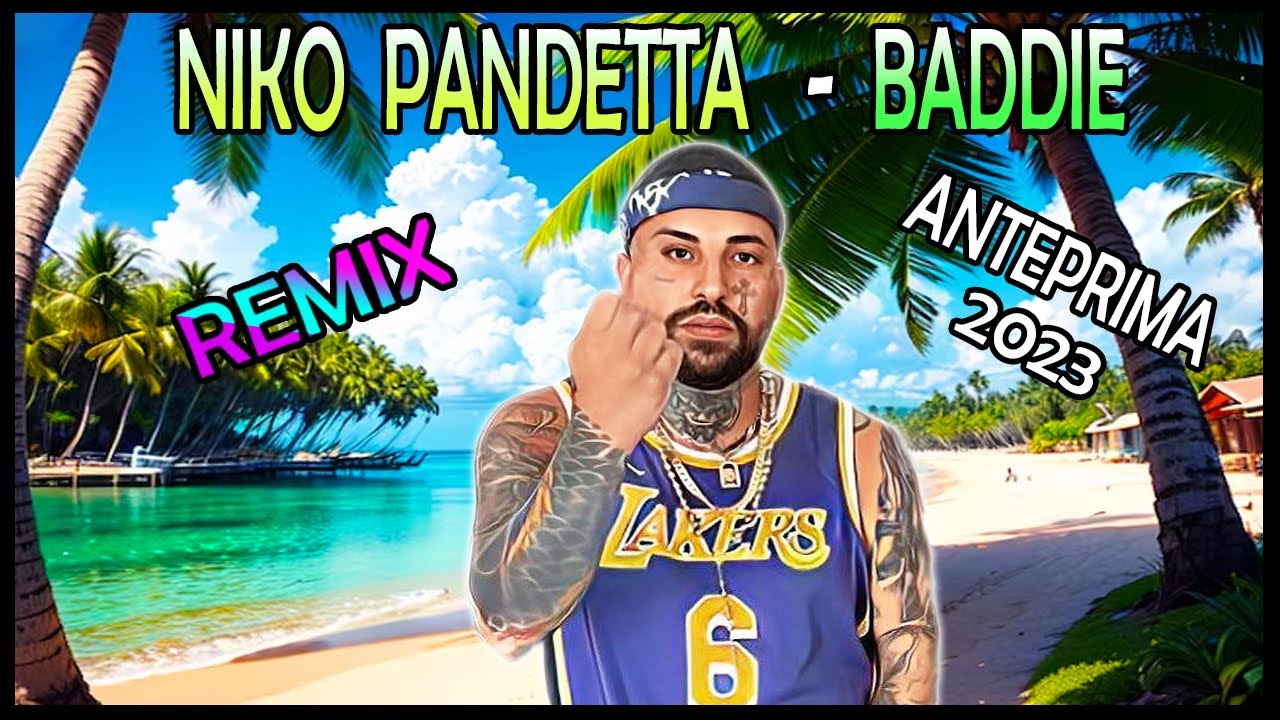 Niko Pandetta - Baddie (Pletto Anteprima Remix 2023)
