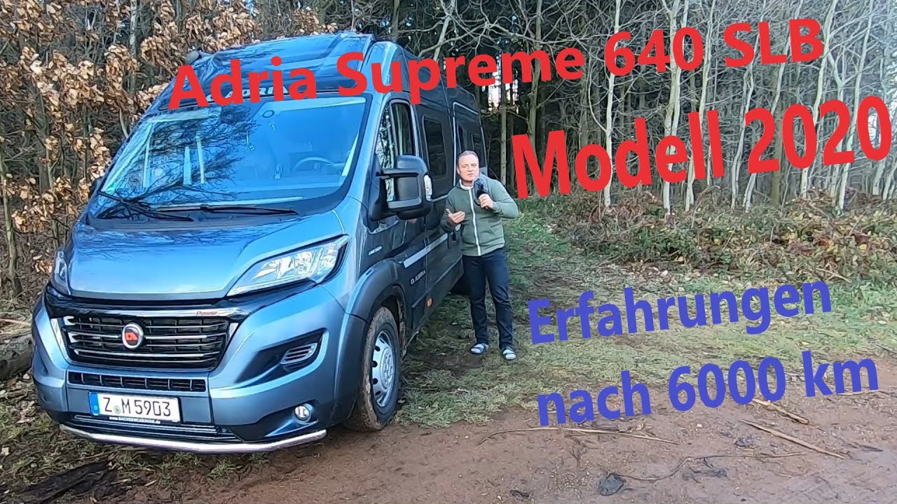 Adria Supreme 640 SLB Modell 2020 - Erfahrungen nach 6000 km
