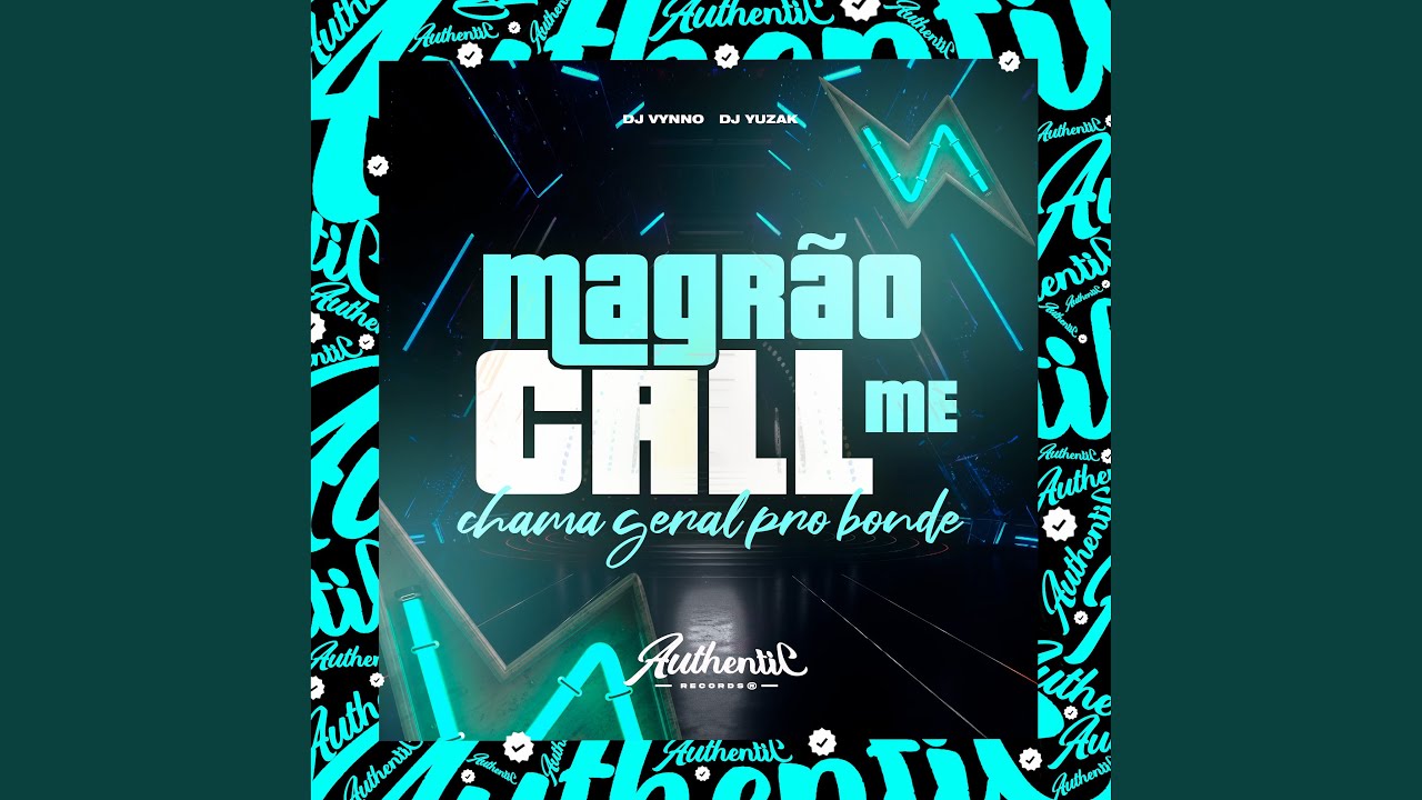 Magrão Call Me - Chama Geral do Bonde