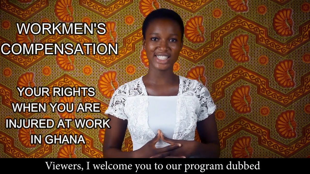 Workmen's Compensation | Your rights when you are injured at work in Ghana