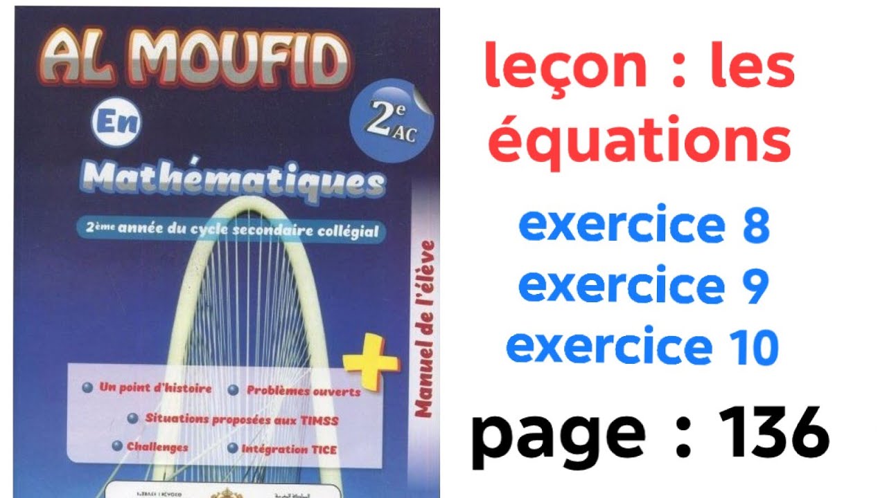 Correction des exercices 8-9 et 10 page 136 al moufid en maths 2AC 