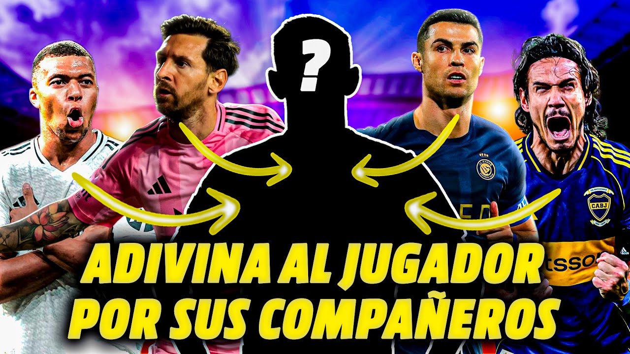 ADIVINA al JUGADOR por SUS COMPA&Ntilde;EROS *NIVEL EXPERTO*