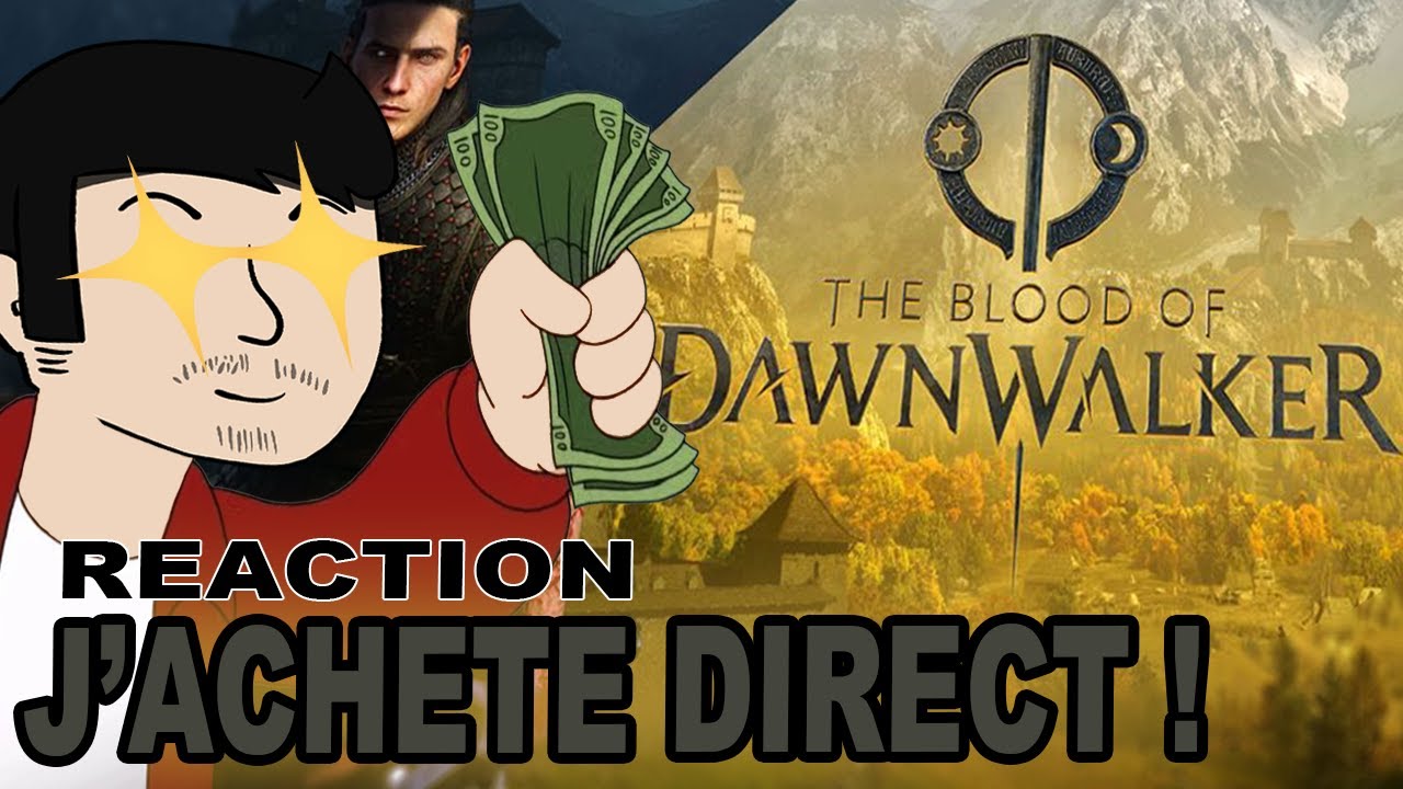 J'ACHETE DIRECT ! - The Blood of DawnWalker [REACT]