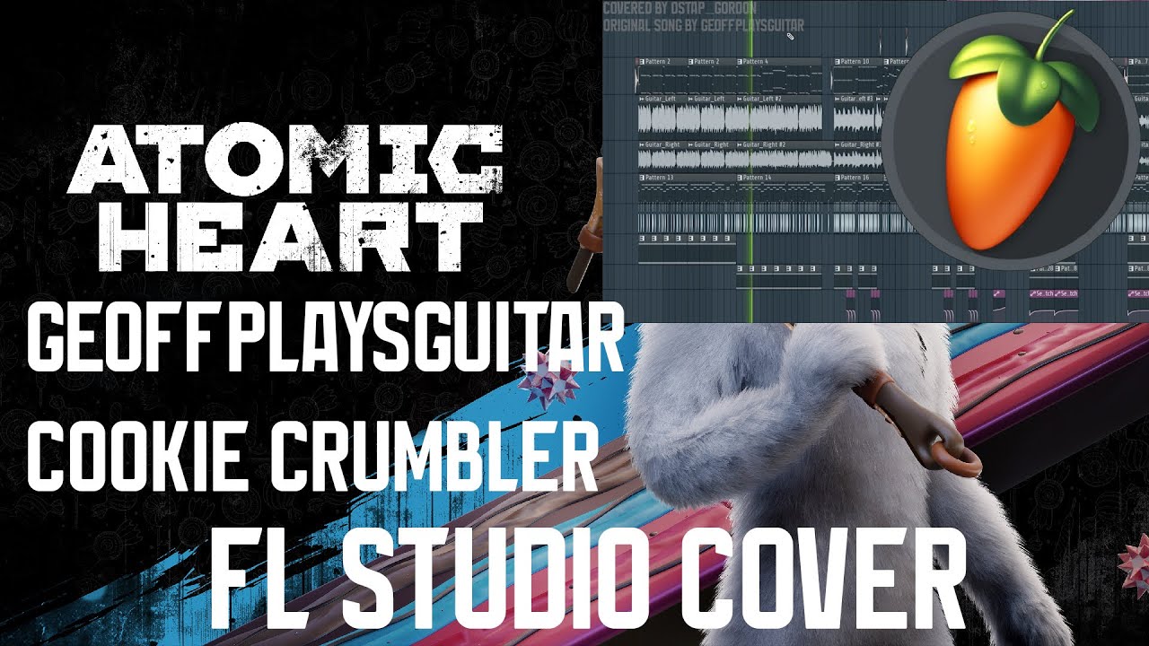 GeoffPlaysGuitar, Atomic Heart - Cookie Crumbler FL Studio Cover