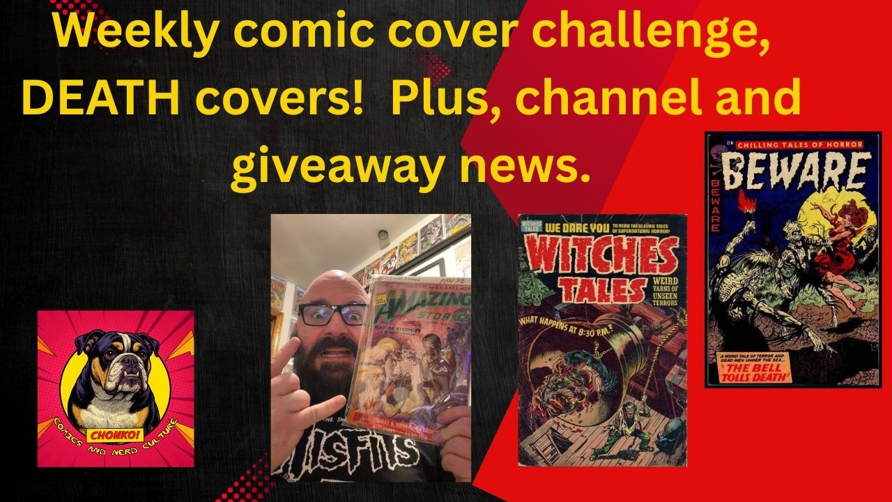 Top DEATH comic cover challenge!  Plus, giveaway and channel news!
