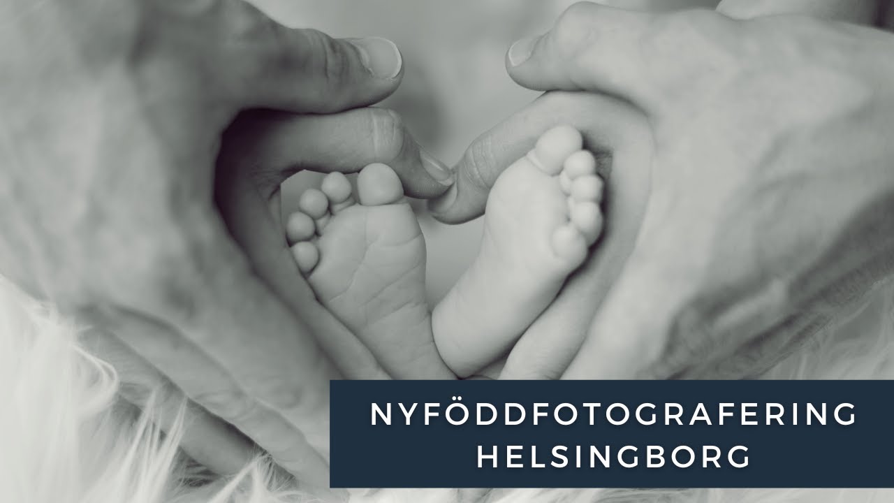Nyf&ouml;ddfotografering Helsingborg - Din fotograf f&ouml;r nyf&ouml;ddfotografering Helsingborg