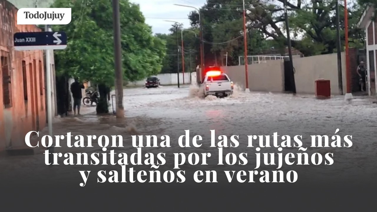 Cortaron una de las rutas más transitadas por los jujeños y salteños en verano