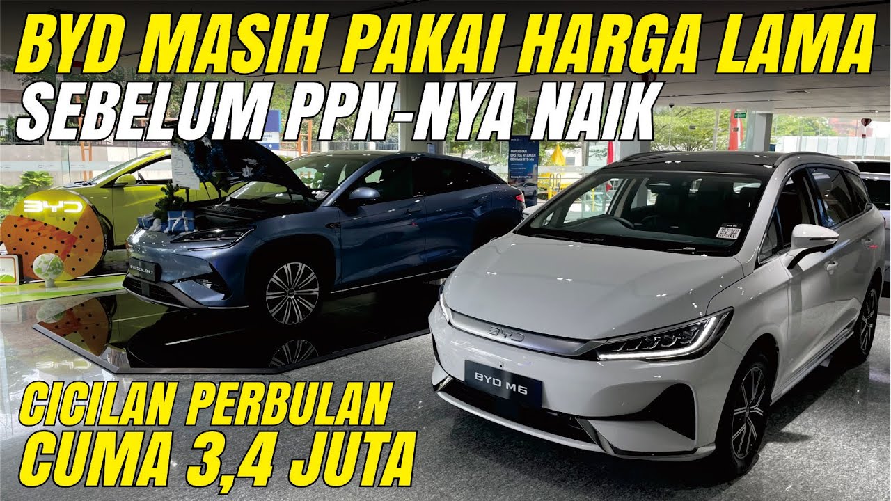 KELEWAT SIH PASTI NYESEL! BYD CLEARANCE STOK SEBELUM SUBSIDI PAJAK HILANG, ATTO 1, M6 & SEALION 7