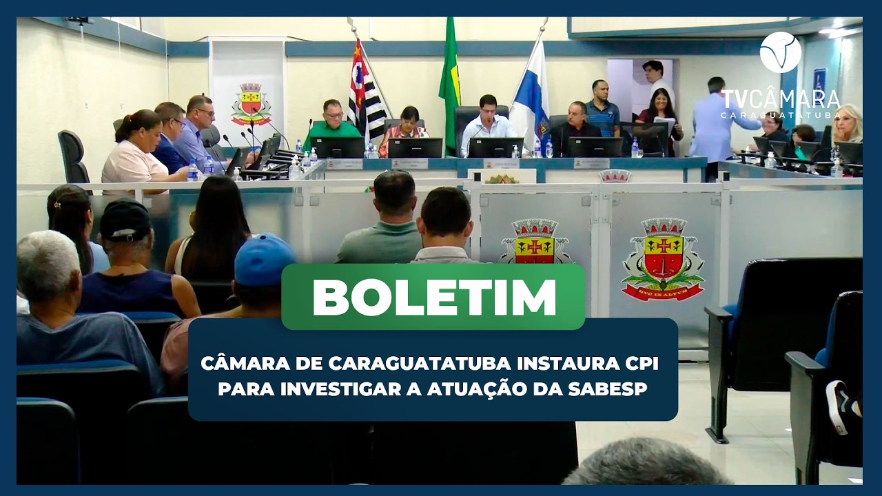 CÂMARA DE CARAGUATATUBA INSTAURA CPI PARA INVESTIGAR A ATUAÇÃO DA SABESP