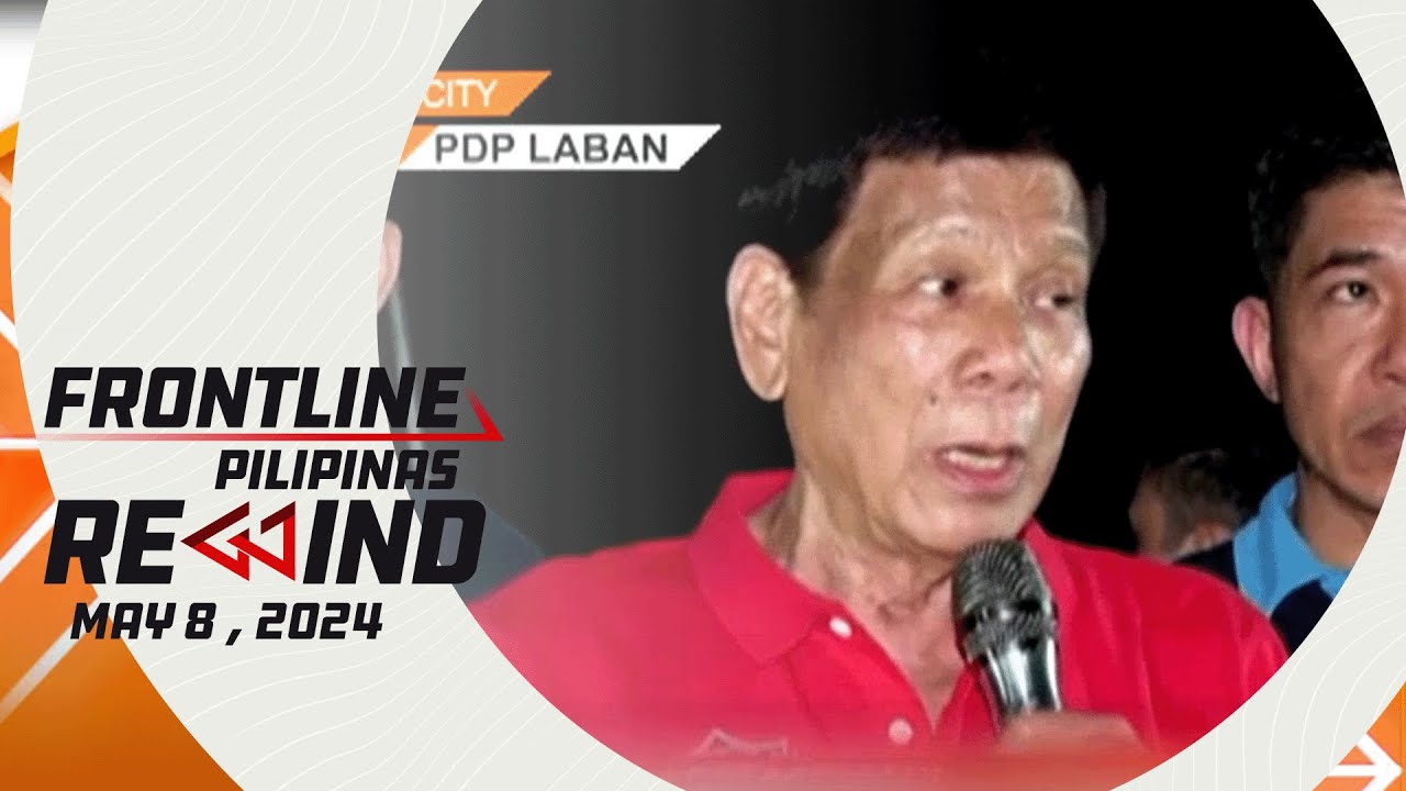 Frontline Pilipinas Rewind | May 8, 2024 #FrontlineRewind