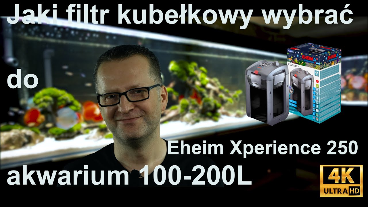 Jaki filtr kubełkowy wybrać do akwarium 100-200L Cz. 5  Eheim Xperience 250