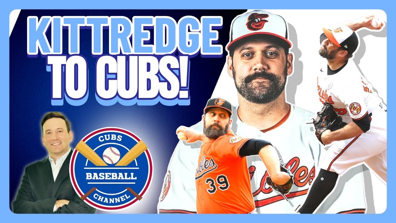 BREAKING NEWS! | Cubs add Reliever Andrew Kittredge | Cubs Baseball Channel Podcast