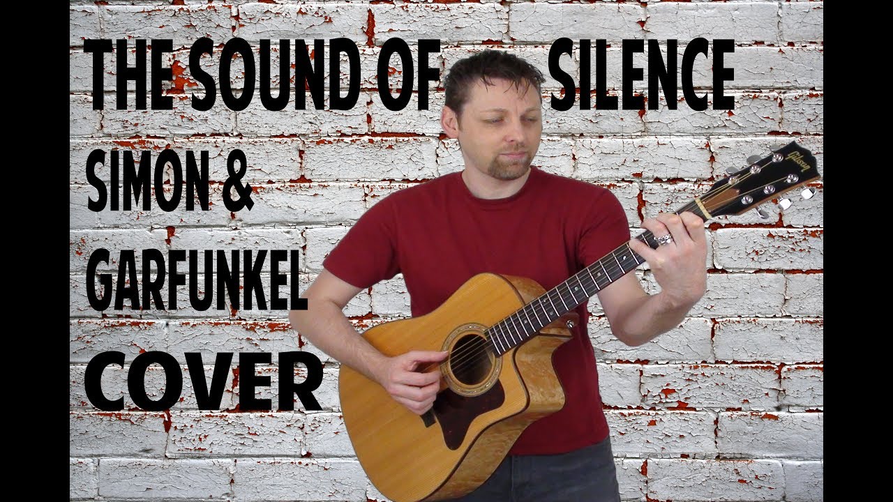 The Sound Of Silence - Simon & Garfunkel Cover