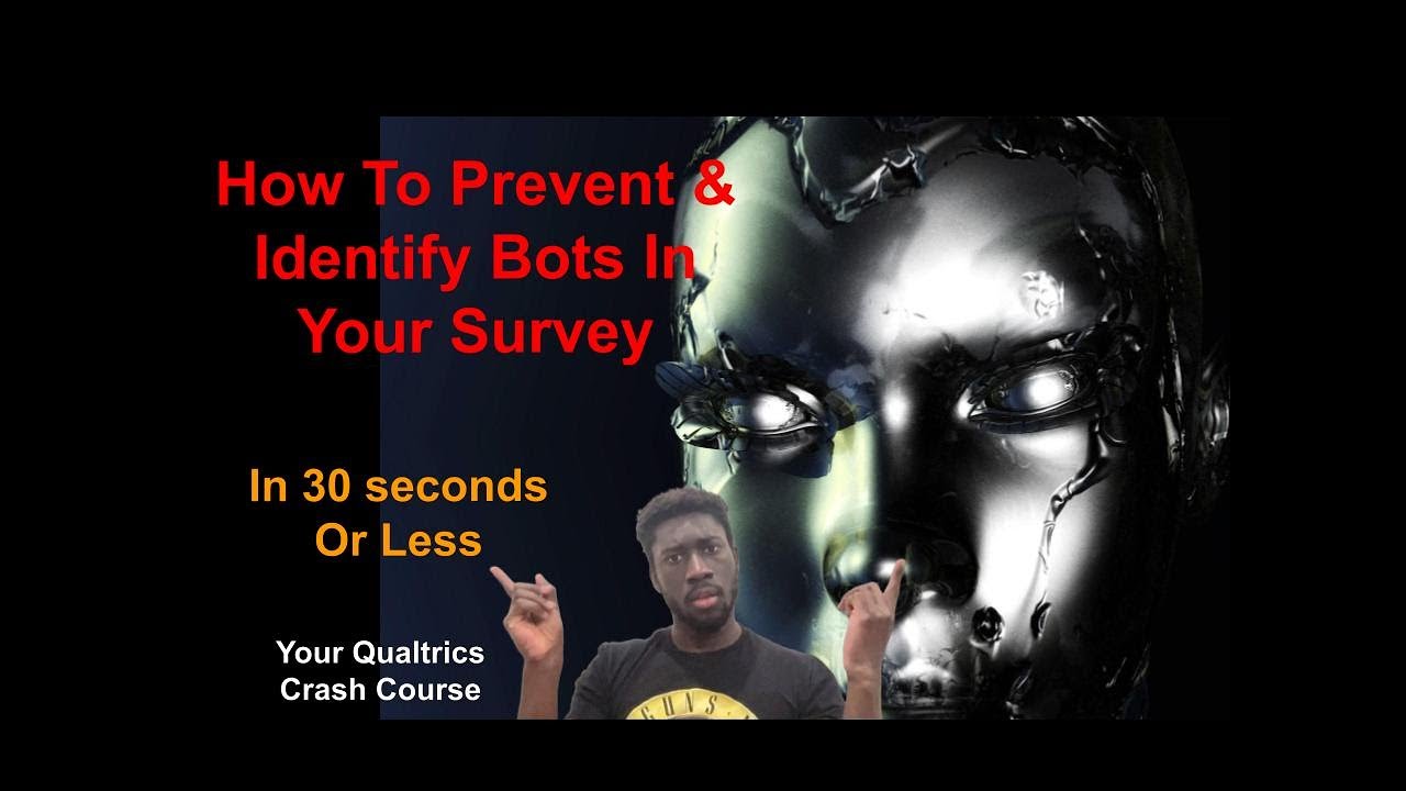 How To Prevent & Identify Bots In Your Qualtrics Survey