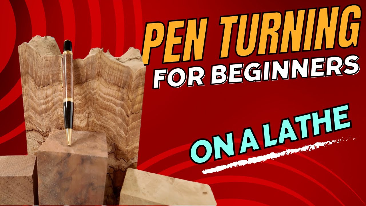 Pen Turning on a Lathe - For BEGINNERS