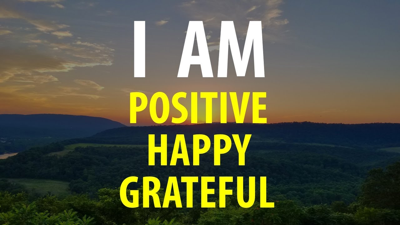 Affirmations for Positive Thinking, Happiness, Gratitude, Abundance, Joy, Confidence