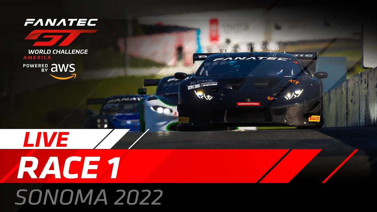 LIVE | Race 1 | Sonoma | Fanatec GT World Challenge America Powered by AWS 2022