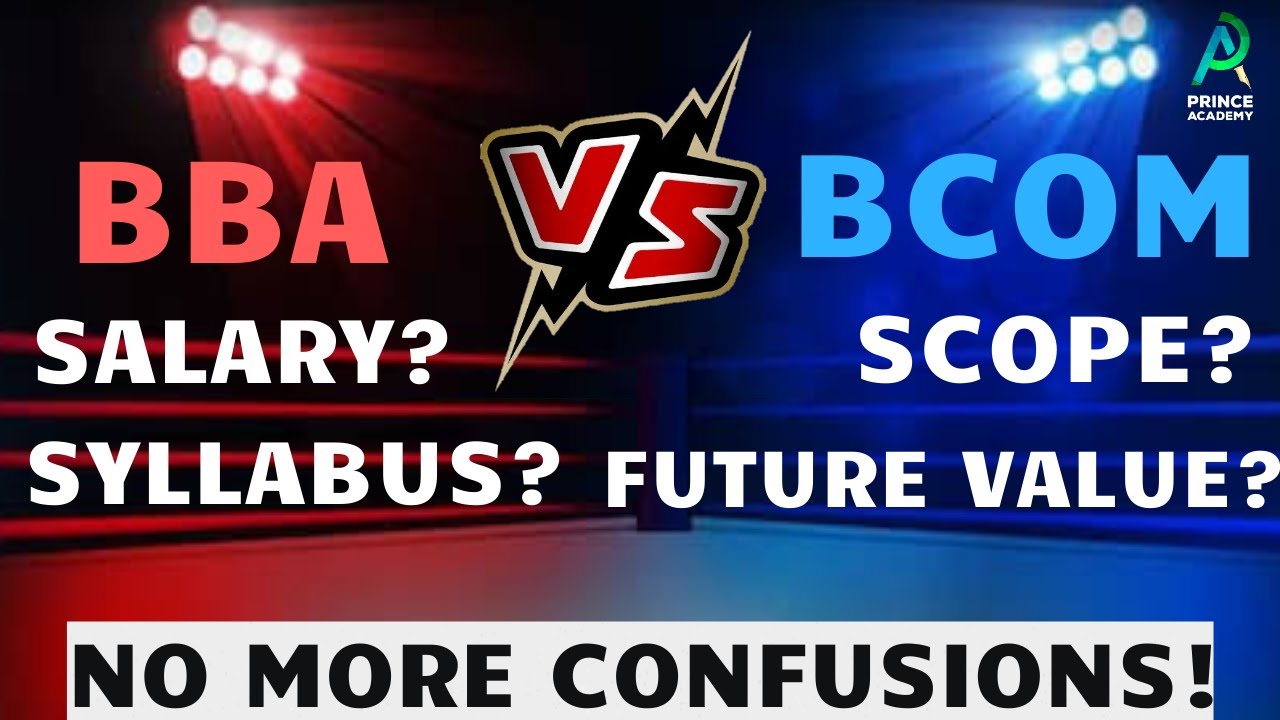 BBA/BMS Vs  BCOM - Salary, Scope, Value & Career Prospects | Which One Is Better?
