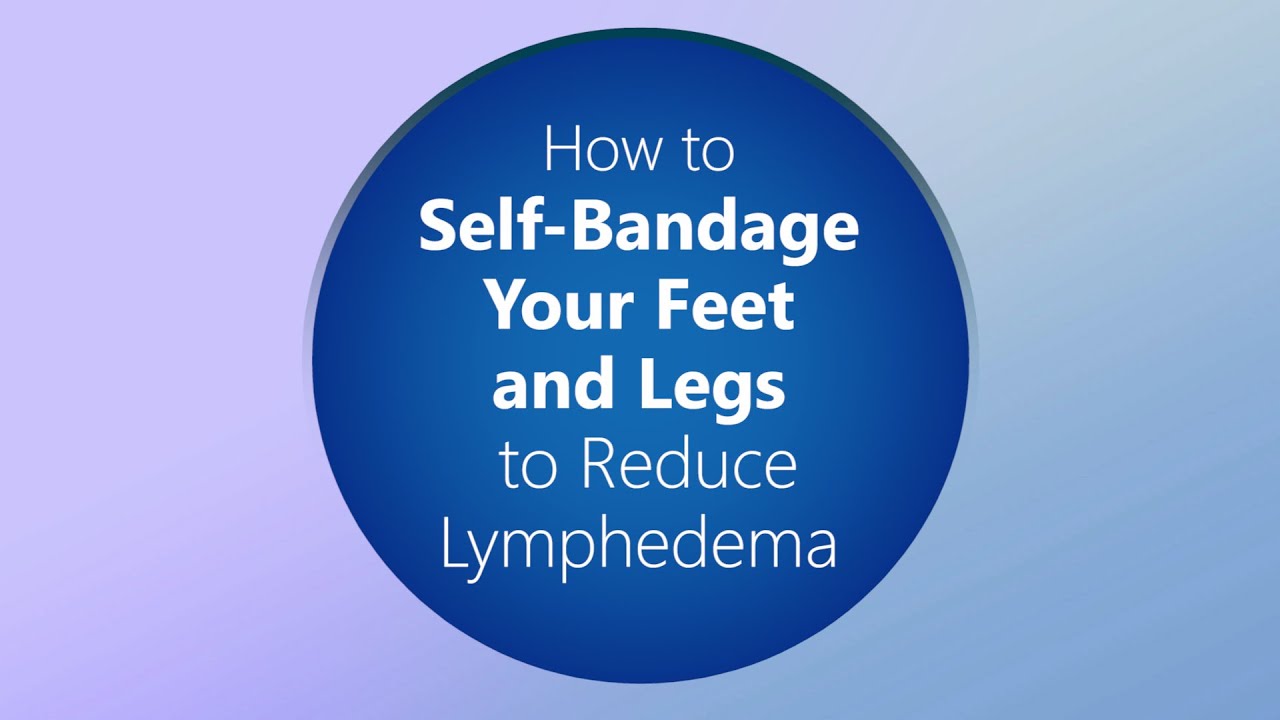 Leg and Foot Bandaging | Lymphedema Self Bandaging Demonstration