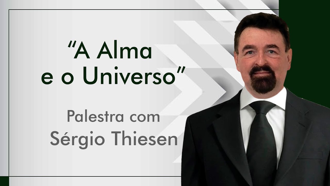Sérgio Thiesen - A Alma e o Universo