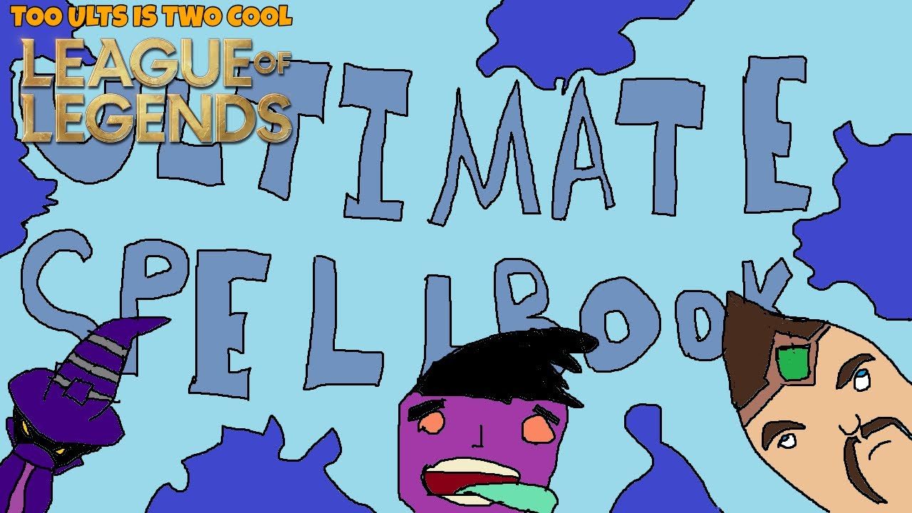 TOO ULTS IS TWO COOL | League of Legends Ultimate Spellbook