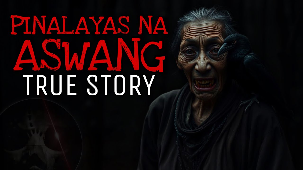 PINALAYAS NA ASWANG | True Story