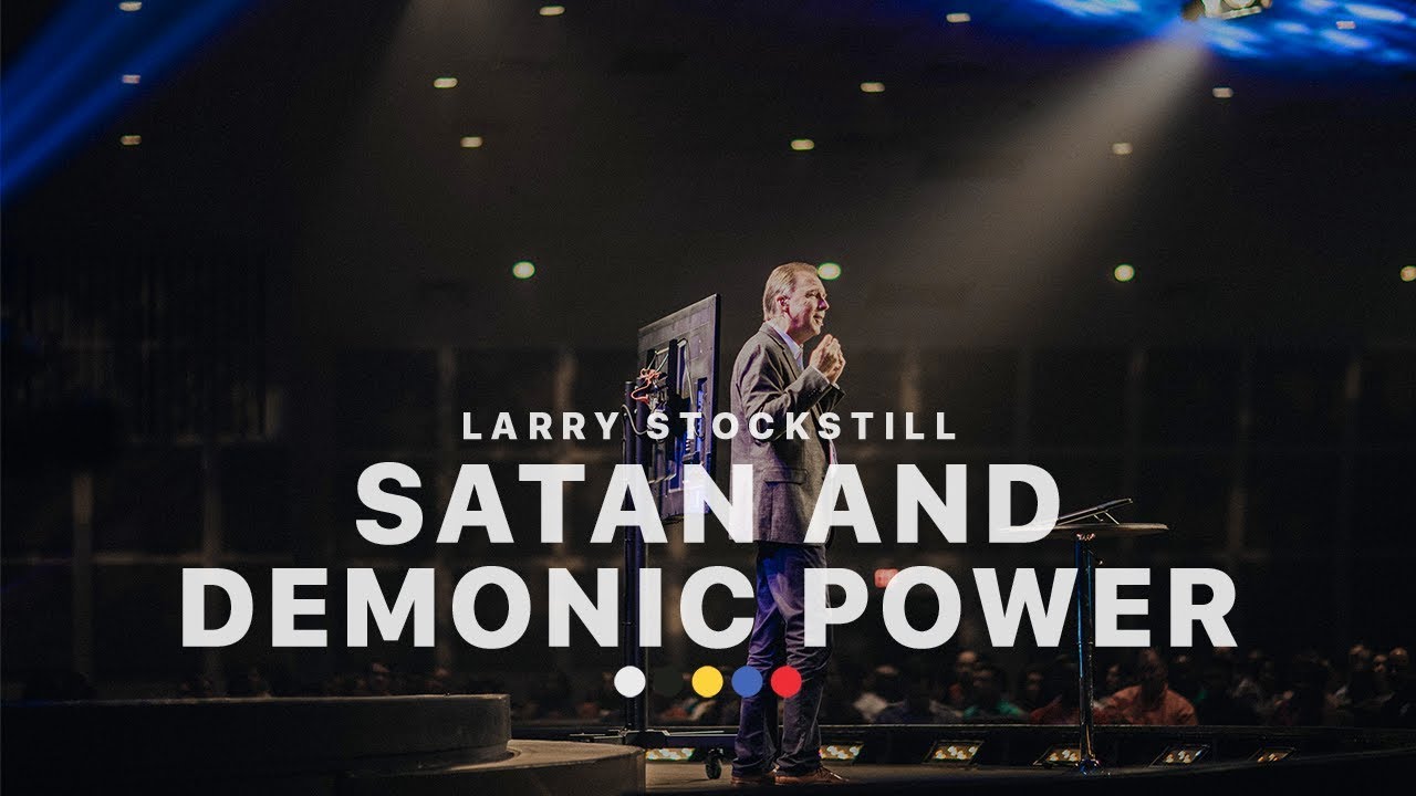 Satan & Demonic Powers | Larry Stockstill