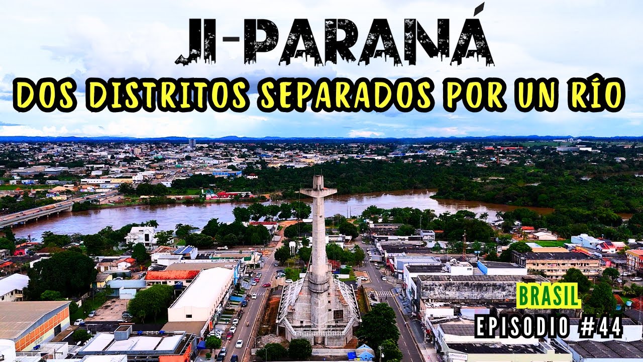 44 SUR AMÉRICA en Carro 🦎🌲 JI PARANÁ Y SU MAGESTUOSO RIO 🦎🌲 País 3 🇧🇷  Brasil  🇧🇷