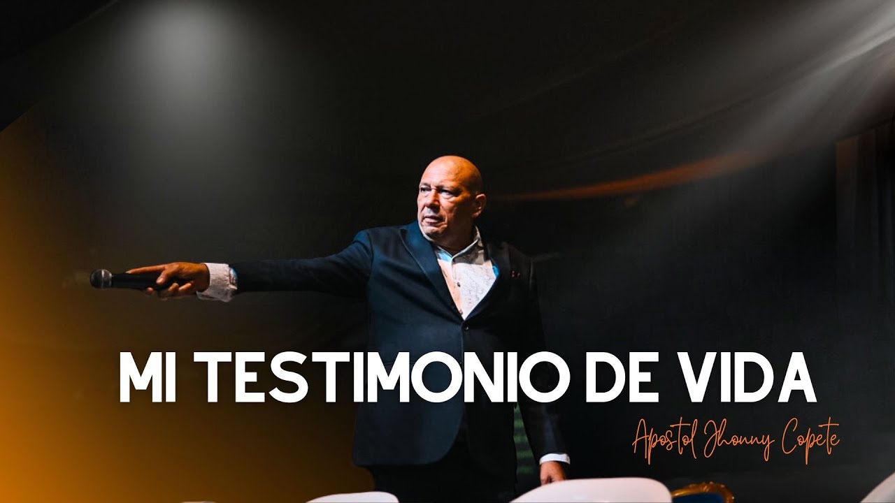 Mi testimonio de vida | Apóstol Jhonny Copete