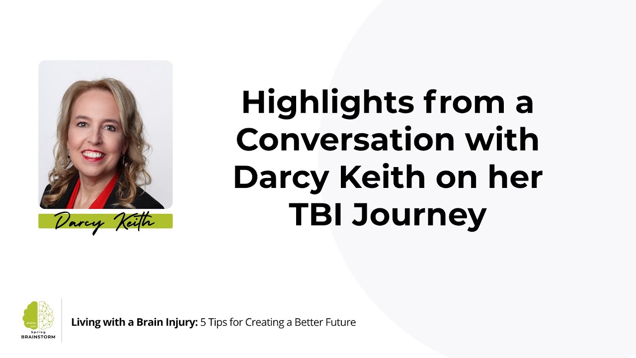 Highlights from a Conversation with Darcy Keith on her TBI Journey
