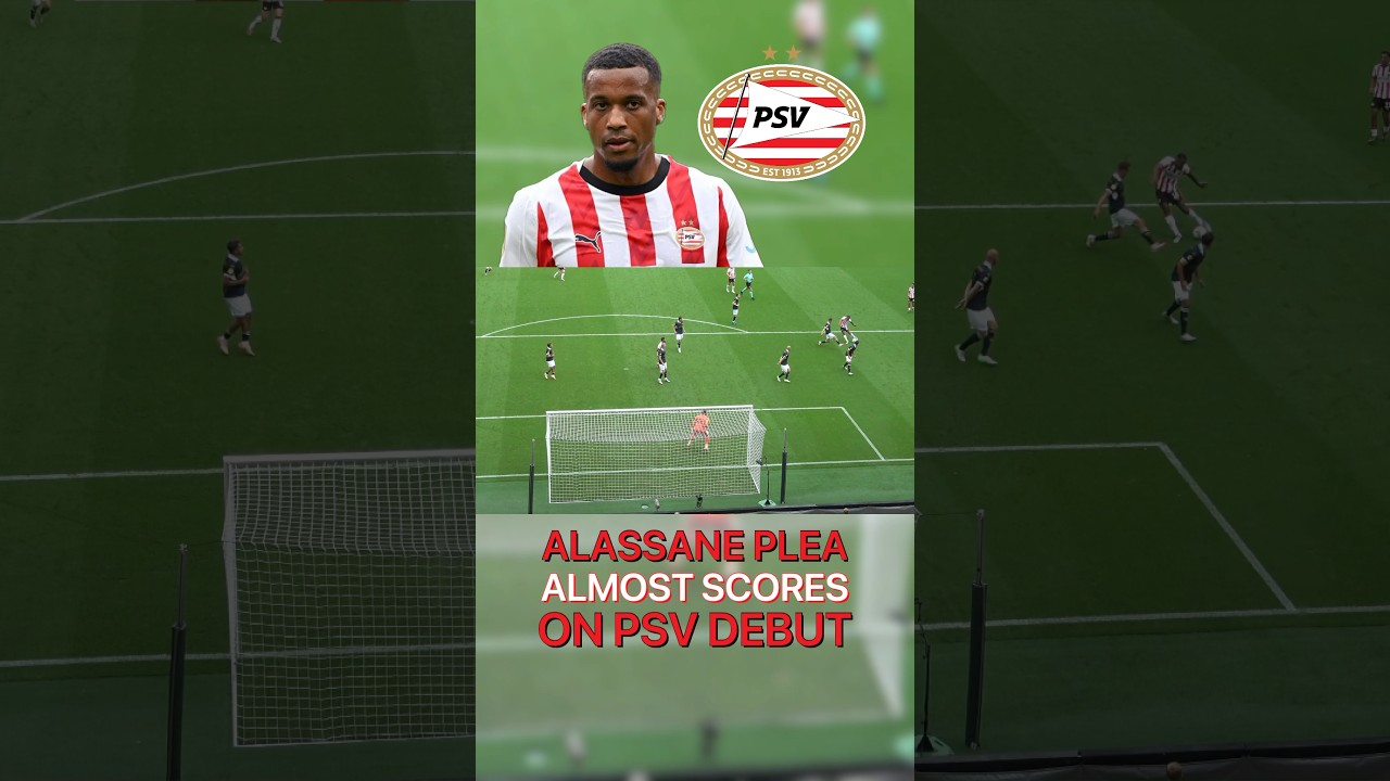 Alassane Pl&eacute;a Almost Scores on His PSV Debut!