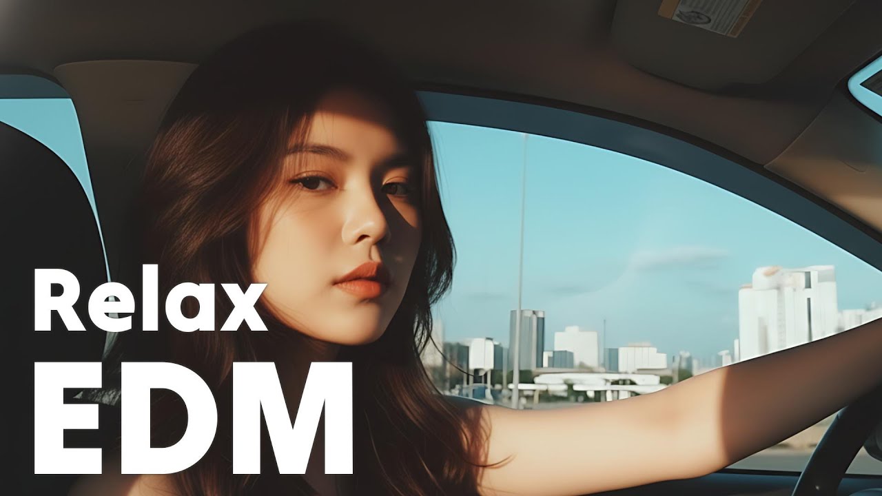 【EDM Relax #08】Chill & Focus Lo-Fi EDM 🎧 Background Music for Study, Work & Everyday Moments