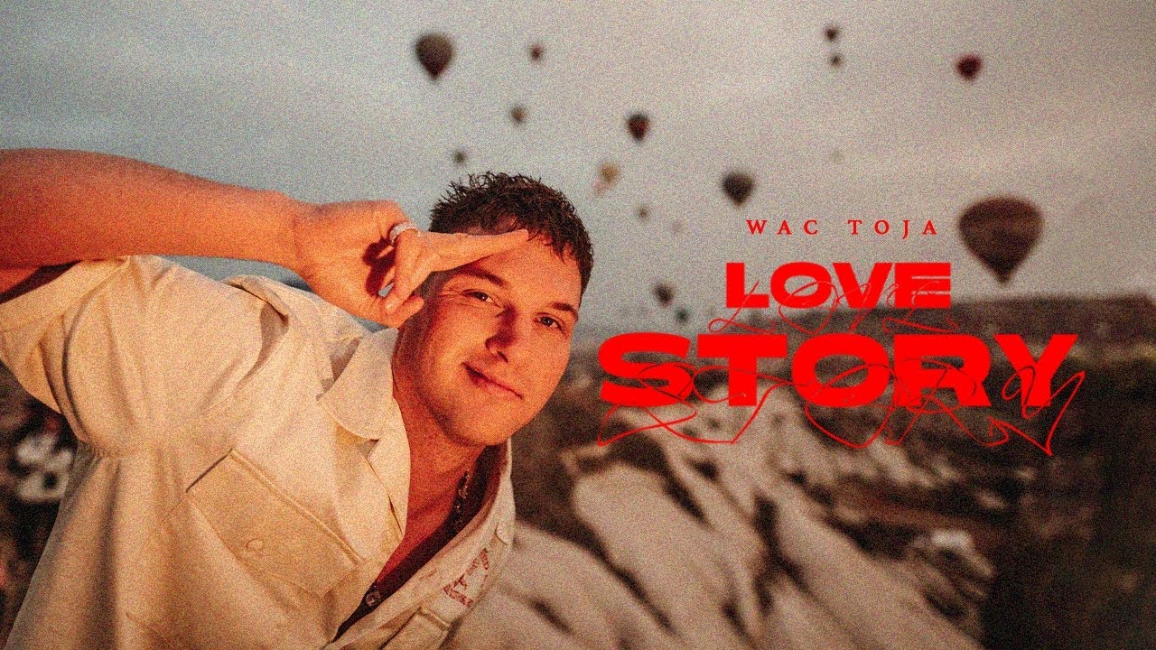 Wac Toja - Love Story (Official Video)