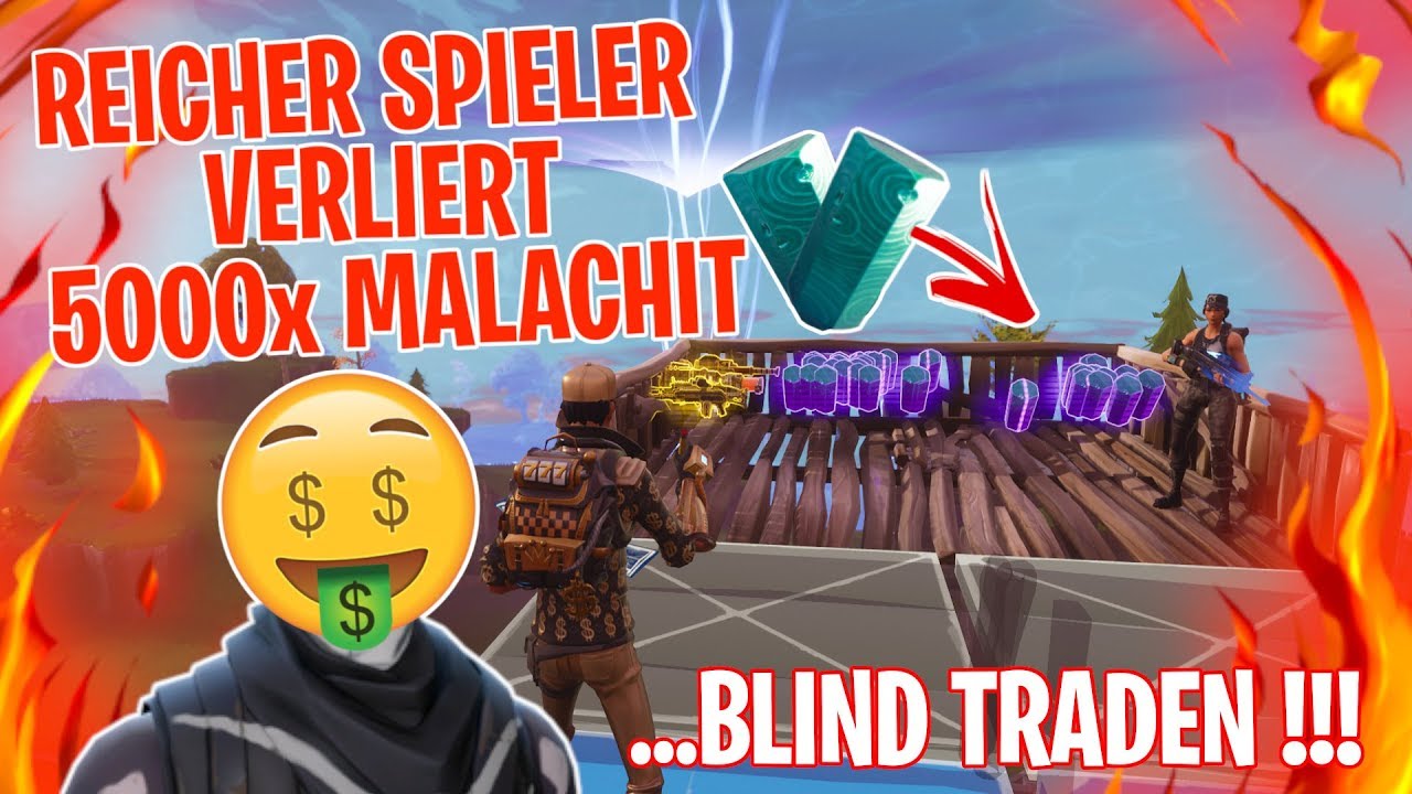 REICHSTER SPIELER VERLIERT 5000x MALACHIT?! 😱 BLIND TRADEN *EXTREM* 🔥 Fortnite Rette die Welt