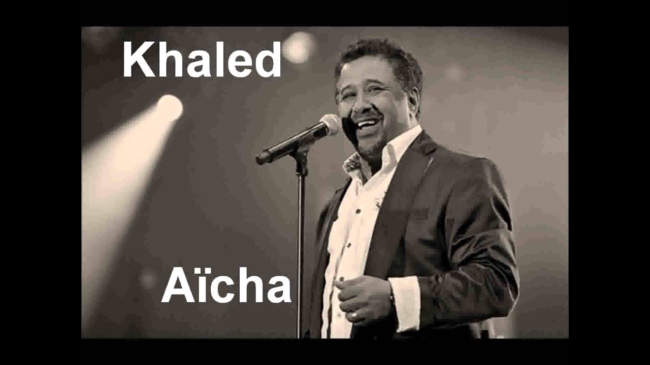 Khaled - A&iuml;cha (Hebrew subtitles) | חאלד - עאישה (מתורגם לעברית)
