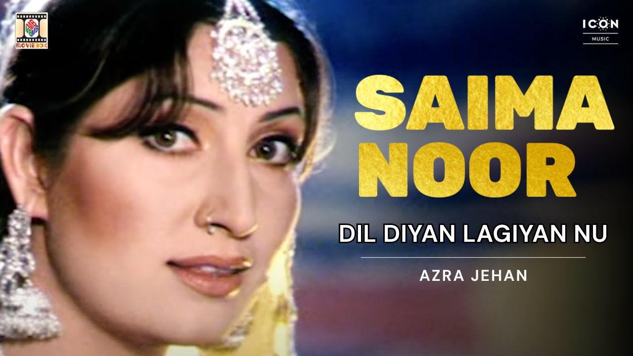 Dil Diyan Lagiyan Nu | Azra Jehan | MAJAJAN Film Song | Pakistani Songs