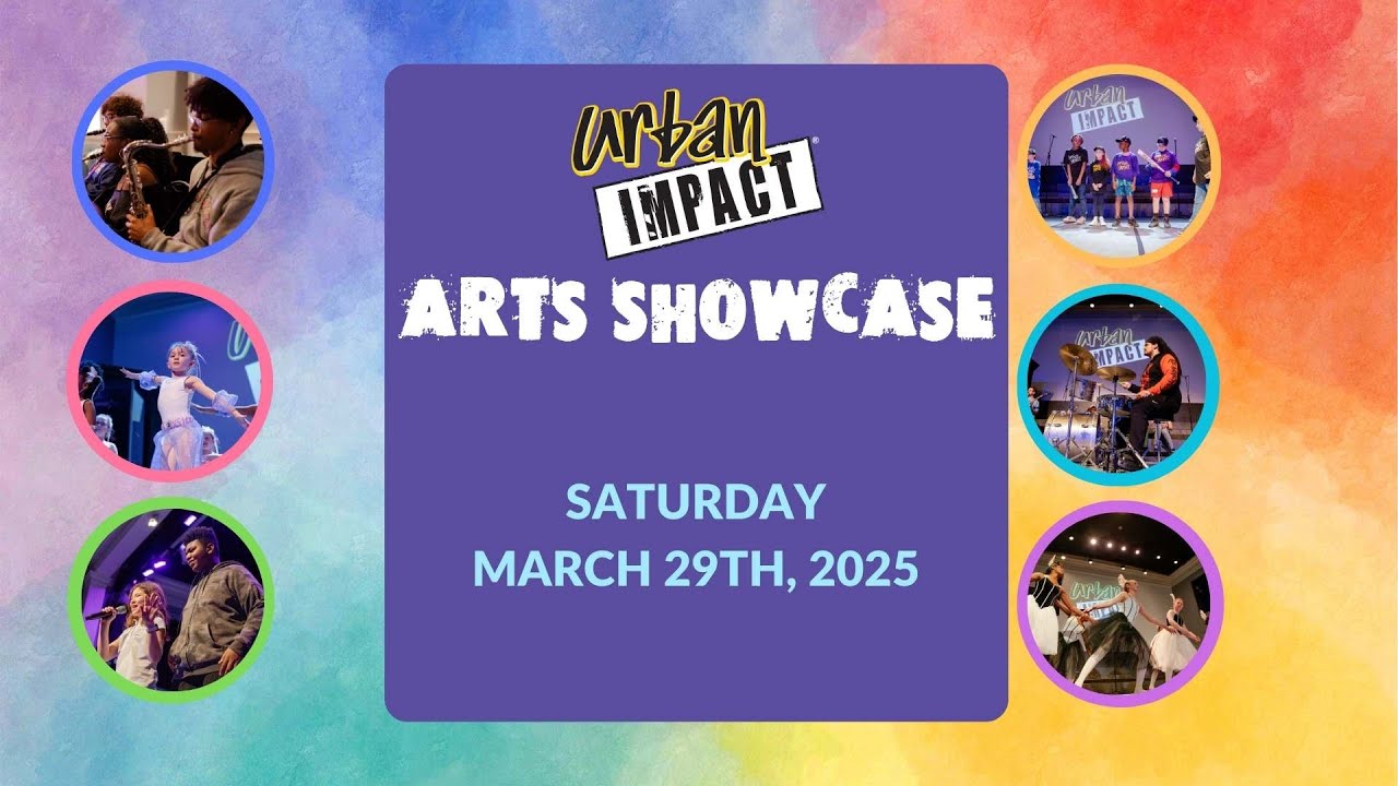 Urban Impact Foundation | Arts Showcase | Saturday Show