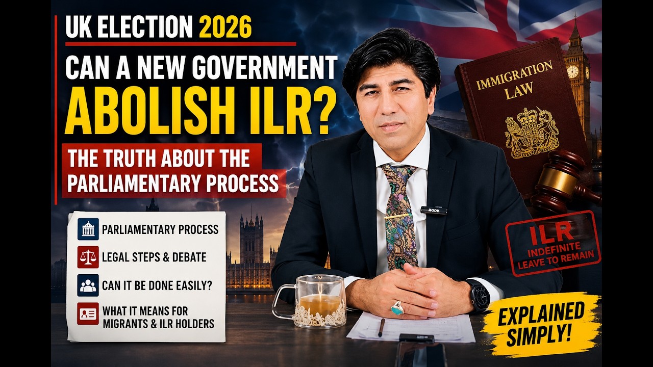 UK Election 2026: Can a New Government Abolish ILR ? UK Parliament  | Immigration Update 2026