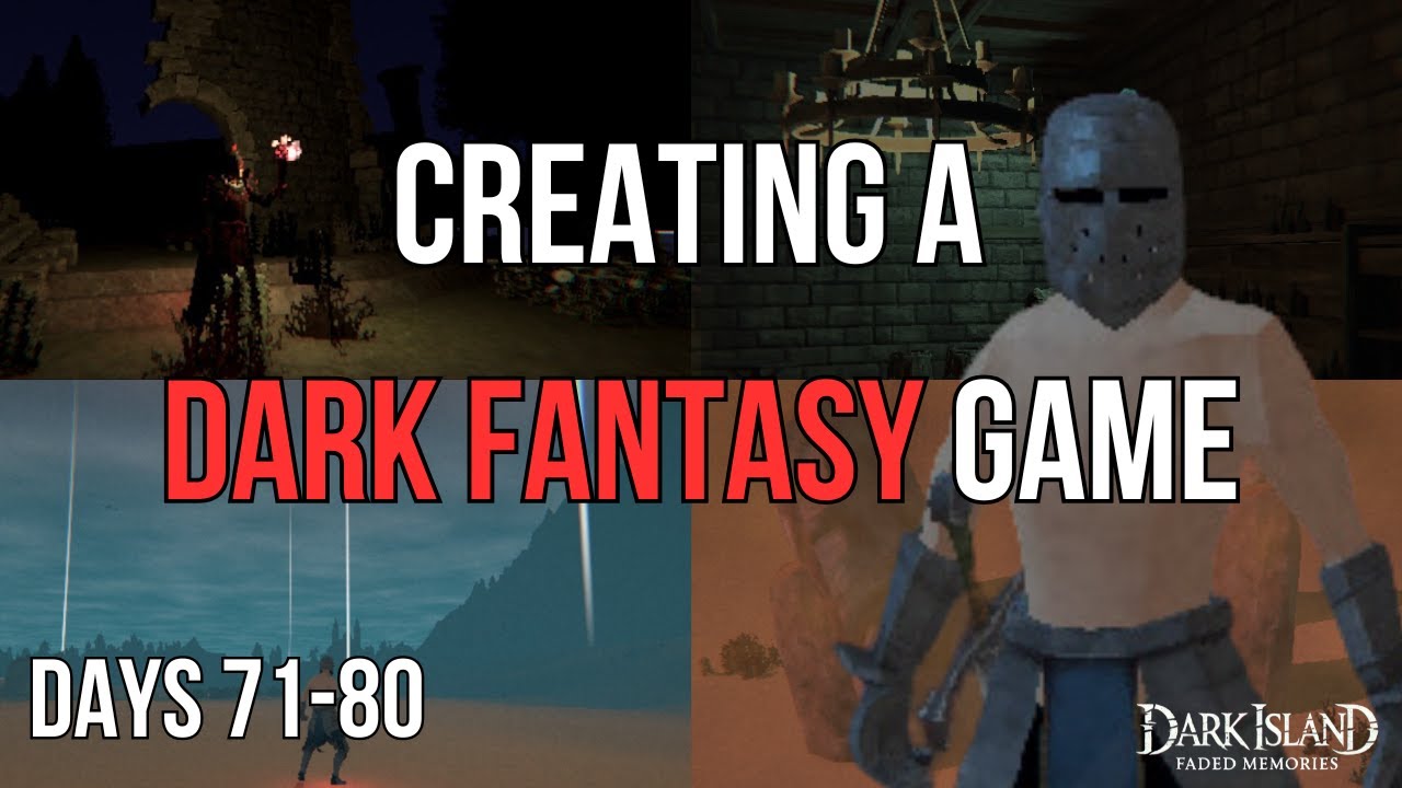 Making a DARK FANTASY GAME -  Days 71 to 80