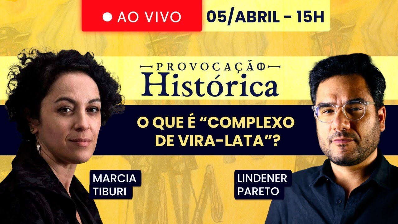 O QUE É ''COMPLEXO DE VIRA LATA''? PROVOCAÇÃO HISTÓRICA - 05/ABRIL ÀS 15H