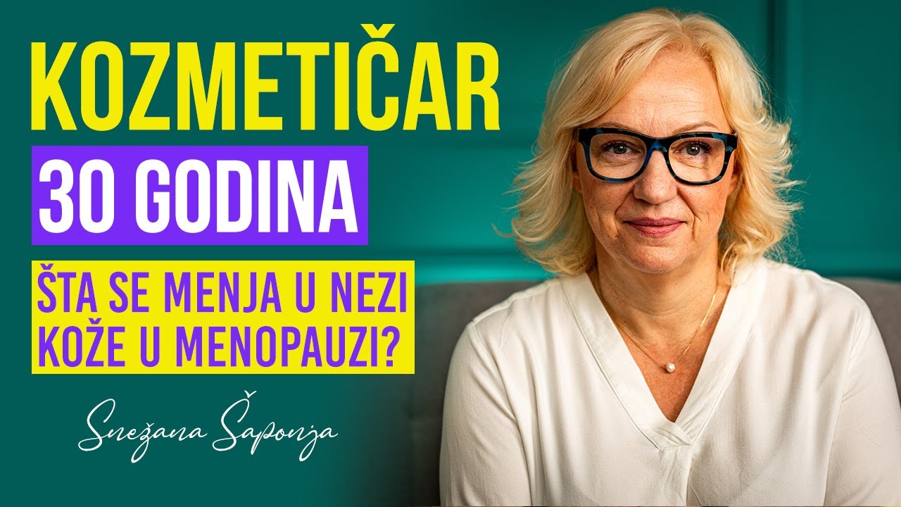 👱&zwj;♀️PRE SVEGA... Nega Kože u Menopauzi - Kozmetičarka Preko 30 Godina | Snežana &Scaron;aponja #018