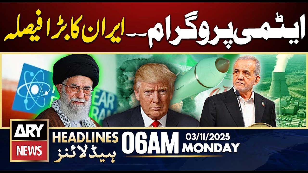 Nuclear Program - Iran Big Decision || ARY News 06 AM Headlines || 3rd Nov 2025