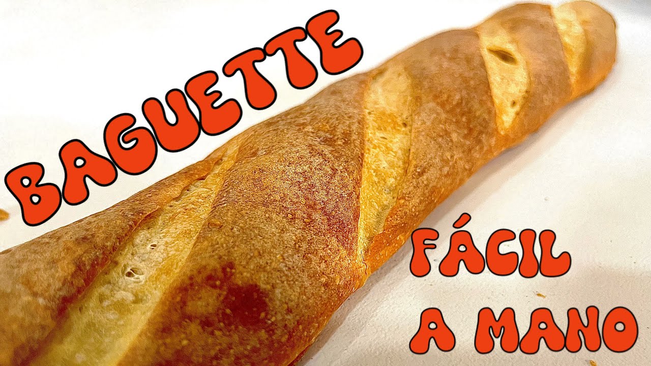 Baguette fácil de hacer a mano 