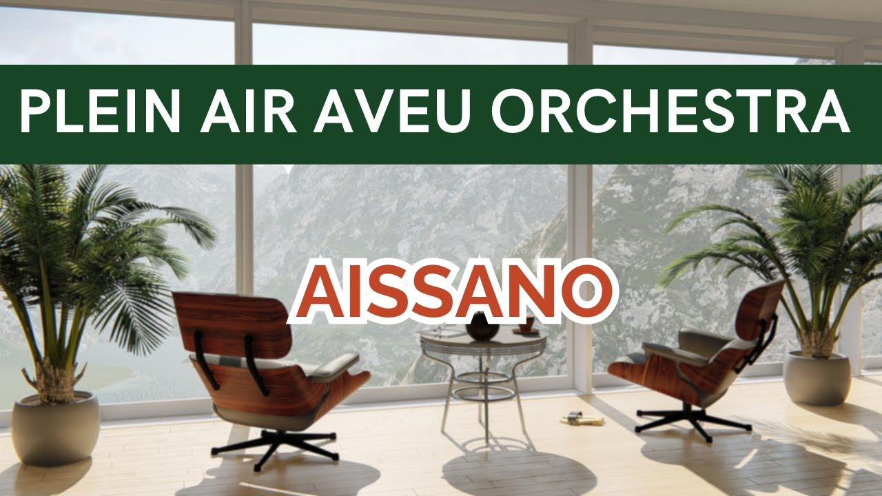 PLEIN AIR AVEU ORCHESTRA  : AISSANO