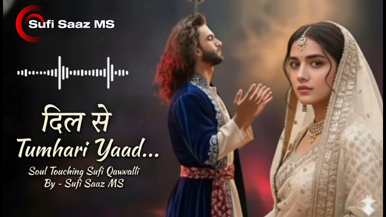 Dil Se Tumhari Yaad Nikali Nahi Jaati | Soul Touching Sufi Love Qawwali | Sufi Saaz MS