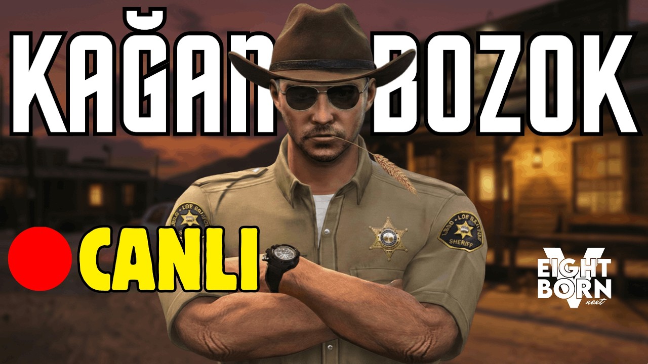 🔴 CANLI l KAĞAN BOZOK #237 l EightbornV Next