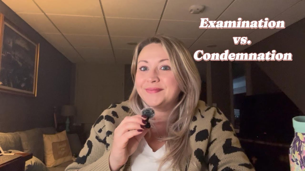 Examination VS. Condemnation