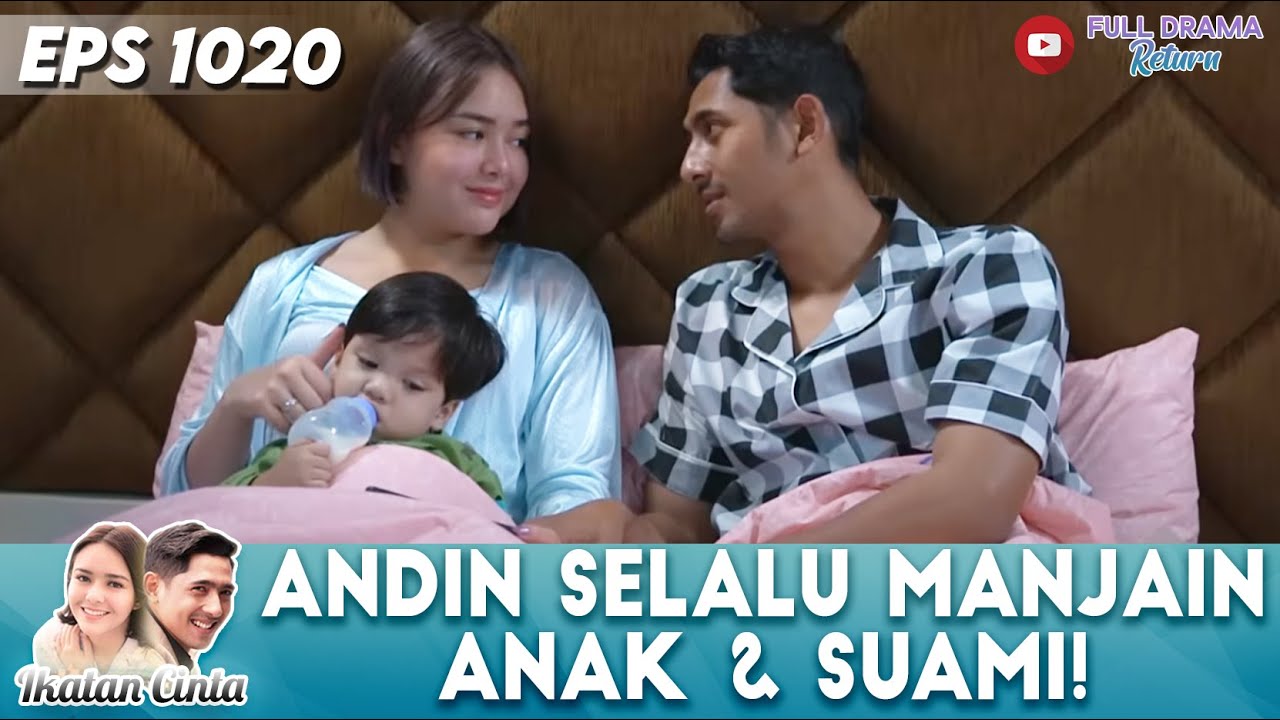SEMUA KEBAGIAN! ANDIN MULTI TASKING MANJAIN ANAK DAN SUAMI - IKATAN CINTA