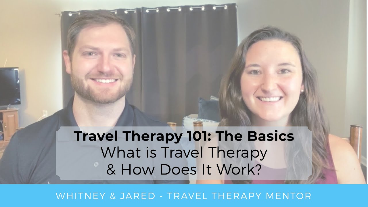 What is Travel Therapy & How Does it Work? (Travel Therapy 101: The Basics)